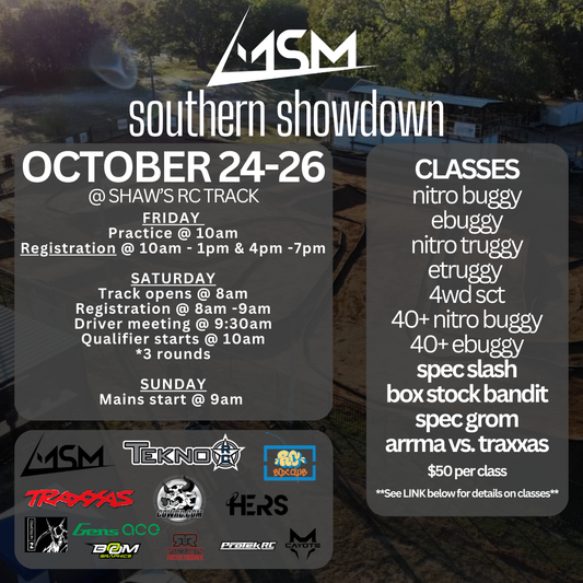 MSM Southern Showdown @ Shaw's RC | October 24 - October 26